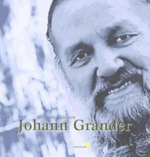 Die Johann Grander Biografie